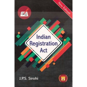 Allahabad Law Agency's Indian Registration Act by J.P.S. Sirohi